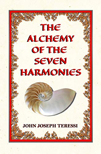 Beispielbild fr The Alchemy of The Seven Harmonies: Empower, Energize, and Expand Your Life zum Verkauf von Lucky's Textbooks