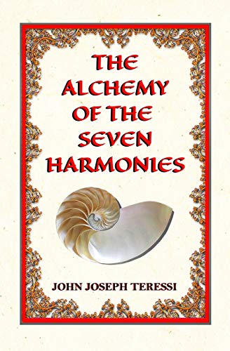 9780999803622: The Alchemy of The Seven Harmonies: Empower, Energize, and Expand Your Life