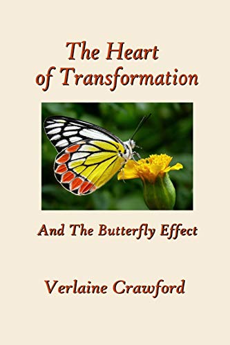 Beispielbild fr The Heart of Transformation: And the Butterfly Effect zum Verkauf von THE SAINT BOOKSTORE