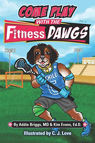 Stock image for COME PLAY WITH THE Fitness DAWGS for sale by GF Books, Inc.