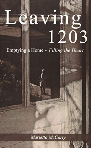 9780999815106: Leaving 1203: Emptying a Home, Filling the Heart