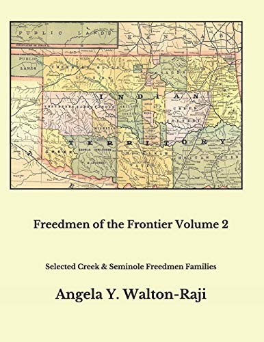 Stock image for Freedmen of the Frontier Volume 2: Selected Creek and Seminole Freedmen Families for sale by SecondSale