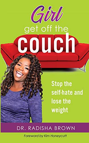 Stock image for Girl, Get Off the Couch: Stop the Self-hate and Lose the weight for sale by Goodbookscafe