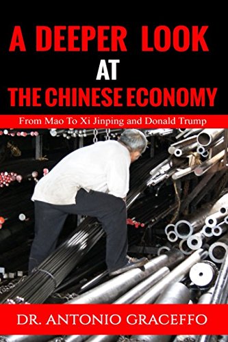 Imagen de archivo de A Deeper Look at the Chinese Economy: From Mao to Xi Jinping and Donald Trump (International Version) a la venta por ThriftBooks-Dallas