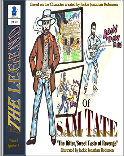 Beispielbild fr The Legend of SAM TATE: Bitter/Sweet Taste of Revenge zum Verkauf von Lucky's Textbooks