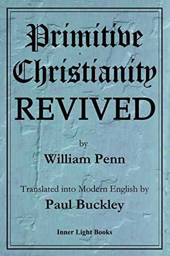 9780999833216: Primitive Christianity Revived