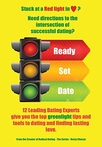 Imagen de archivo de Ready - Set - Date: 12 Leading Dating Experts give you their best tips to date and find lasting love. a la venta por Books From California