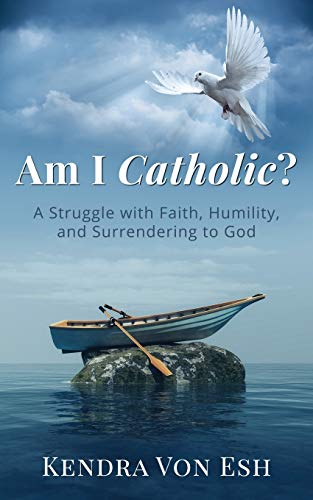 Beispielbild fr Am I Catholic?: A Struggle with Faith, Humility, and Surrendering to God zum Verkauf von SecondSale