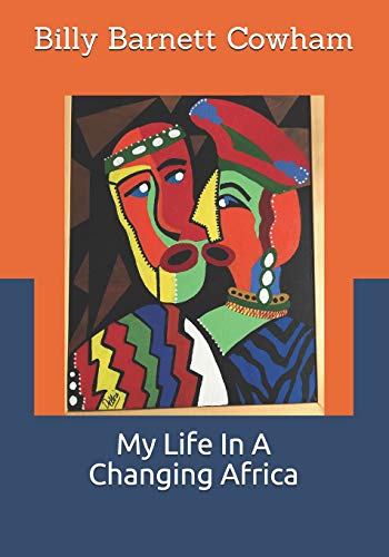 9780999838129: My Life In A Changing Africa