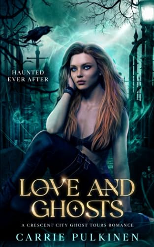 Stock image for Love and Ghosts (Haunted Ever After) for sale by SecondSale
