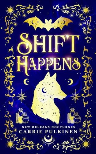 Beispielbild fr Shift Happens: A Paranormal Romantic Comedy (New Orleans Nocturnes) zum Verkauf von HPB-Ruby