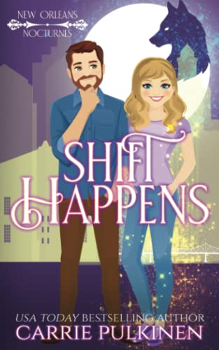 Stock image for Shift Happens: A Paranormal Romantic Comedy (New Orleans Nocturnes) for sale by HPB-Ruby