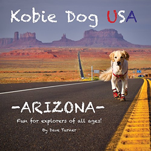 Imagen de archivo de Kobie Dog USA: Arizona a la venta por ThriftBooks-Atlanta