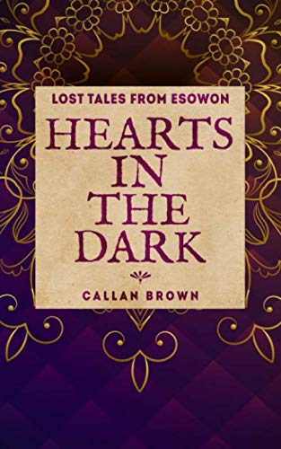 Stock image for Hearts in the Dark (Lost Tales from Esowon) for sale by Revaluation Books
