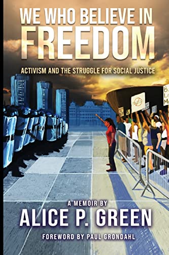 Stock image for We Who Believe in Freedom: Activism and the Struggle for Social Justice for sale by PlumCircle