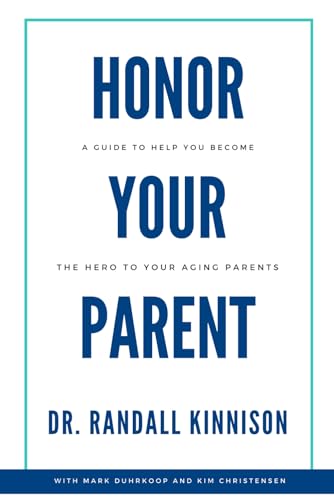 Stock image for Honor Your Parent: A Guide To Help You Become The Hero To Your Aging Parents for sale by HPB-Ruby