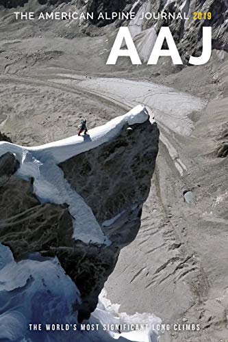 Stock image for 2019 American Alpine Journal: The World  s Most Significant Long Climbs for sale by Better World Books: West