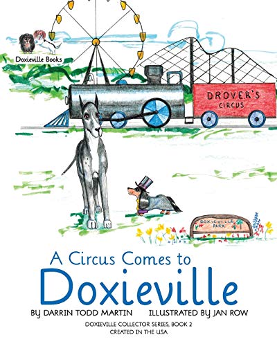 Beispielbild fr A Circus Comes to Doxieville zum Verkauf von ThriftBooks-Atlanta