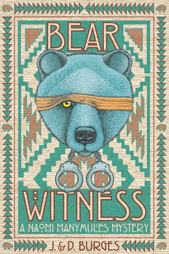 Stock image for Bear Witness: A Naomi Manymules Mystery (Naomi Manymules Mysteries) for sale by Goodwill Southern California