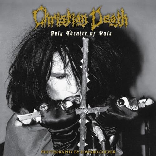 Stock image for Christian Death: Only Theatre of Pain for sale by Revaluation Books