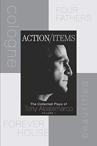 Beispielbild fr Action/Items: The Collected Plays of Tony Abatemarco, Volume 1 zum Verkauf von ThriftBooks-Atlanta