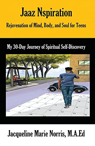 Stock image for Rejuvenation of Mind, Body, and Soul for Teens: My 30-Day Journey of Spiritual Self-Discovery for sale by THE SAINT BOOKSTORE