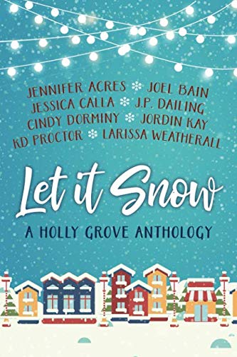 Imagen de archivo de Let It Snow: A Holly Grove Anthology a la venta por Open Books