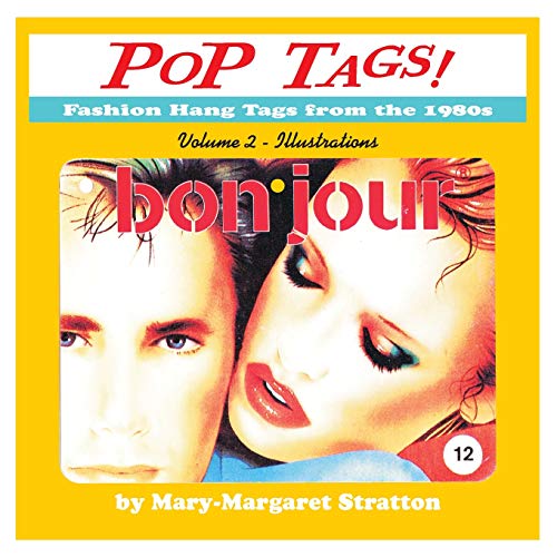 9780999874912: POP Tags Volume 2 - Illustrations: Fashion Hang Tags from the 1980s