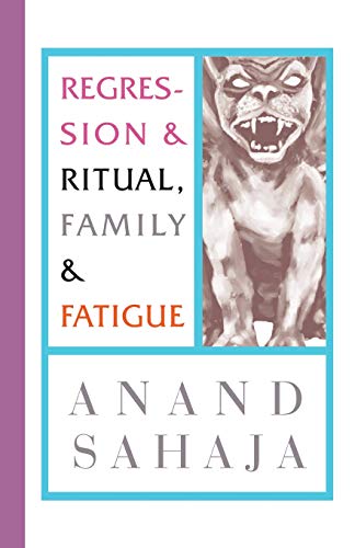 Imagen de archivo de Regression and Ritual, Family and Fatigue: Writings from my life as an Indian and my wildest dreams, and letting down my guard to reveal some nasty little family secrets a la venta por Lucky's Textbooks