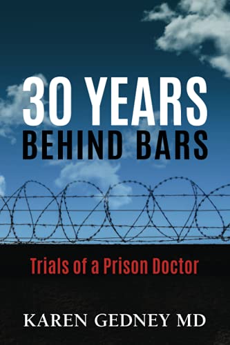 Imagen de archivo de 30 Years Behind Bars: Trials of a Prison Doctor a la venta por KuleliBooks