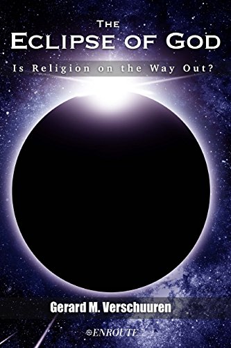 Beispielbild fr The Eclipse of God: Is Religion on the Way Out? zum Verkauf von Lucky's Textbooks