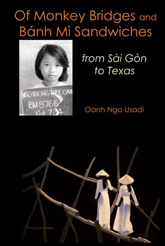 9780999882856: Of Monkey Bridges and Banh Mi Sandwiches: from Saigon to Texas