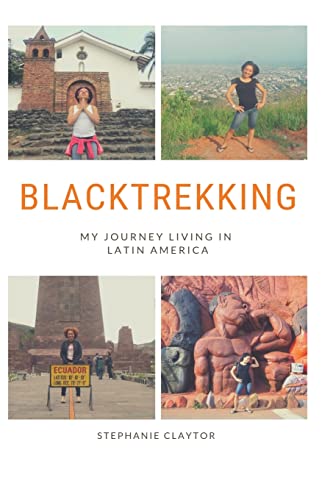 Beispielbild fr Blacktrekking: My Journey Living in Latin America zum Verkauf von SecondSale