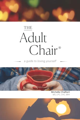 Beispielbild fr The Adult Chair: A Guide to Loving Yourself zum Verkauf von Books Unplugged