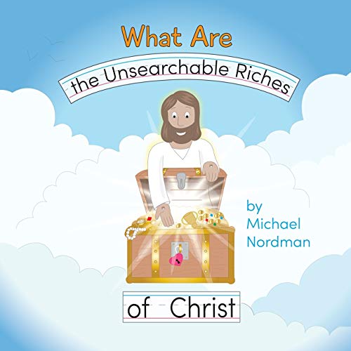 Stock image for What Are the Unsearchable Riches of Christ for sale by Lucky's Textbooks