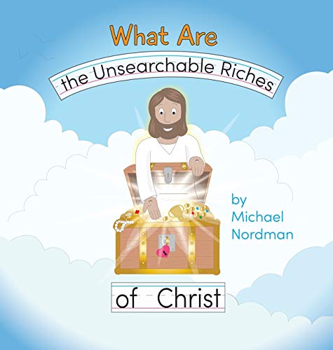 Stock image for What Are the Unsearchable Riches of Christ for sale by Lucky's Textbooks