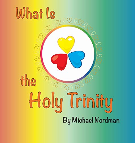 Stock image for What Is the Holy Trinity for sale by GF Books, Inc.