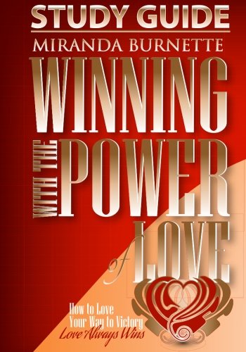 9780999893814: Winning With the Power of Love Study Guide: How to Love Your Way to Victory