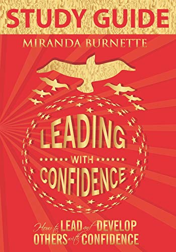 Stock image for Leading With Confidence Study Guide: How to Lead and Develop Others With Confidence for sale by Lucky's Textbooks