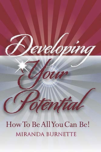 Stock image for Developing Your Potential: How To Be All You Can Be for sale by THE SAINT BOOKSTORE