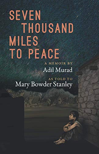 Stock image for Seven Thousand Miles to Peace: A Memoir for sale by Books Unplugged