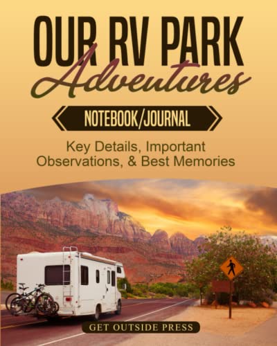 Stock image for Our RV Park Adventures: A Notebook/Journal of Key Details, Important Observations, & Best Memories for sale by Book Deals