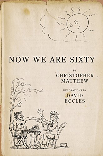 9780999913123: Now We Are Sixty by Christopher Matthew(1999-10-01)