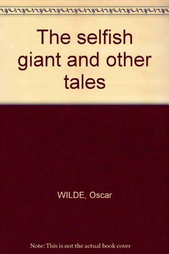 Stock image for The Selfish Giant & Other Tales for sale by B-Line Books