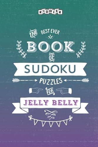 Imagen de archivo de The Best Ever Book of Sudoku Puzzles for Jelly Belly a la venta por Revaluation Books