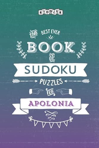 Imagen de archivo de The Best Ever Book of Sudoku Puzzles for Apolonia a la venta por Revaluation Books