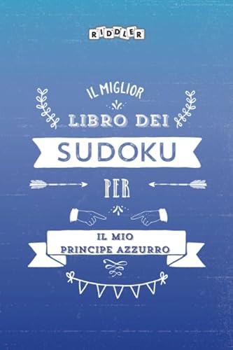 Stock image for Il miglior libro dei Sudoku per il mio principe azzurro (Italian Edition) for sale by Revaluation Books