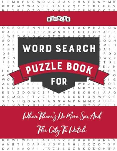 Stock image for Word Search Puzzle Book for When There's No More Sex And The City To Watch for sale by Books Unplugged