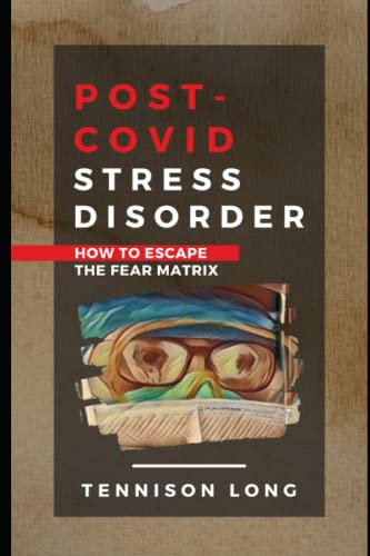 Stock image for Post-Covid Stress Disorder: How to Escape the Fear Matrix for sale by SecondSale