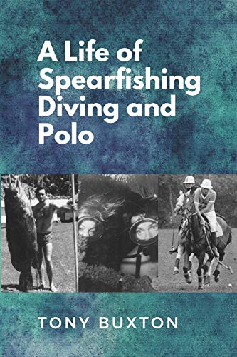 Imagen de archivo de A Life Of Spearfishing Diving and Polo a la venta por Lucky's Textbooks